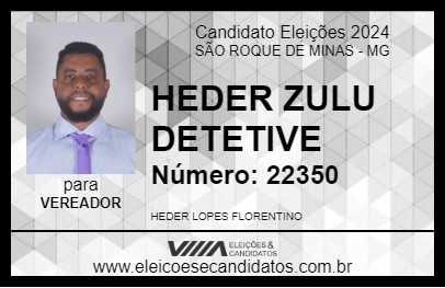 Candidato HEDER ZULU DETETIVE 2024 - SÃO ROQUE DE MINAS - Eleições