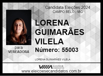 Candidato LORENA GUIMARÃES VILELA 2024 - CAMPO BELO - Eleições