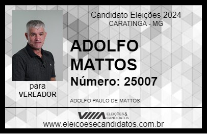 Candidato ADOLFO MATTOS 2024 - CARATINGA - Eleições