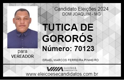 Candidato TUTICA DE GORORÓS 2024 - DOM JOAQUIM - Eleições