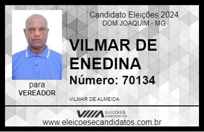 Candidato VILMAR DE ENEDINA 2024 - DOM JOAQUIM - Eleições