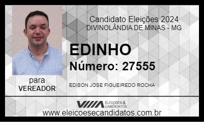 Candidato EDINHO 2024 - DIVINOLÂNDIA DE MINAS - Eleições