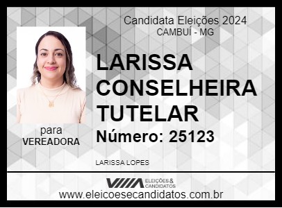 Candidato LARISSA CONSELHEIRA TUTELAR 2024 - CAMBUÍ - Eleições