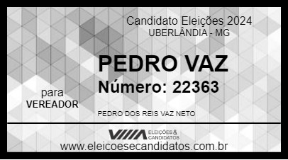 Candidato PEDRO VAZ 2024 - UBERLÂNDIA - Eleições