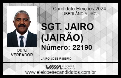 Candidato SGT. JAIRO (JAIRÃO) 2024 - UBERLÂNDIA - Eleições