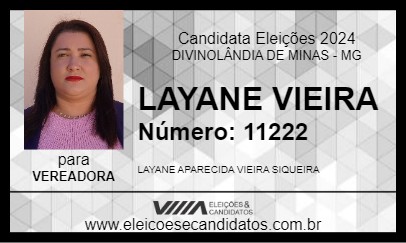 Candidato LAYANE VIEIRA 2024 - DIVINOLÂNDIA DE MINAS - Eleições