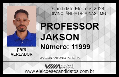 Candidato PROFESSOR JAKSON 2024 - DIVINOLÂNDIA DE MINAS - Eleições