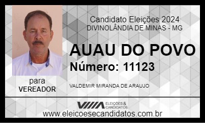 Candidato AUAU DO POVO 2024 - DIVINOLÂNDIA DE MINAS - Eleições