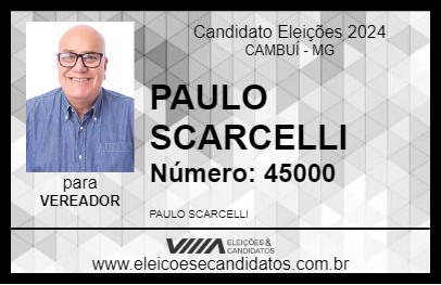 Candidato PAULO SCARCELLI 2024 - CAMBUÍ - Eleições