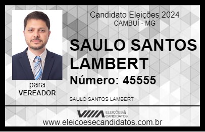 Candidato SAULO SANTOS LAMBERT 2024 - CAMBUÍ - Eleições