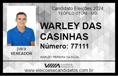 Candidato WARLEY DAS CASINHAS 2024 - TEÓFILO OTONI - Eleições