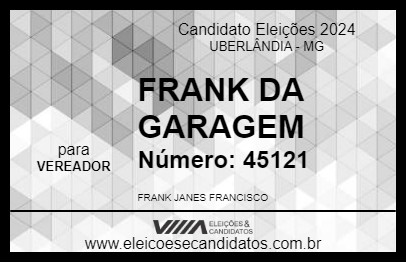 Candidato FRANK DA GARAGEM 2024 - UBERLÂNDIA - Eleições