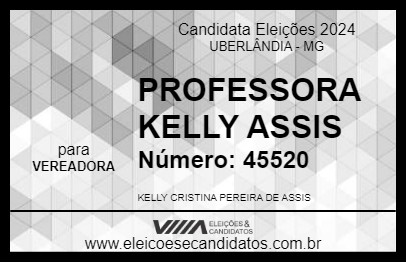 Candidato PROFESSORA KELLY ASSIS 2024 - UBERLÂNDIA - Eleições