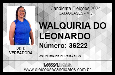 Candidato WALQUIRIA DO LEONARDO 2024 - CATAGUASES - Eleições