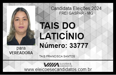 Candidato TAIS DO LATICÍNIO 2024 - FREI GASPAR - Eleições