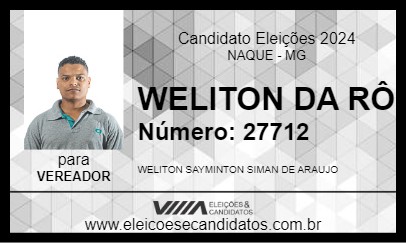 Candidato WELITON DA RÔ 2024 - NAQUE - Eleições