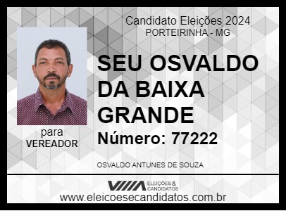 Candidato SEU OSVALDO DA BAIXA GRANDE 2024 - PORTEIRINHA - Eleições