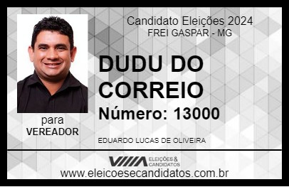 Candidato DUDU DO CORREIO 2024 - FREI GASPAR - Eleições