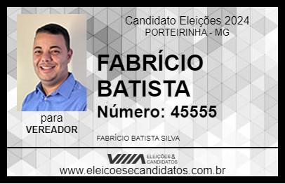 Candidato FABRÍCIO BATISTA 2024 - PORTEIRINHA - Eleições