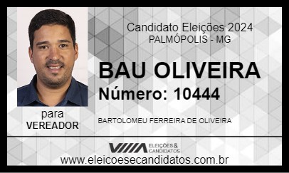 Candidato BAU OLIVEIRA 2024 - PALMÓPOLIS - Eleições