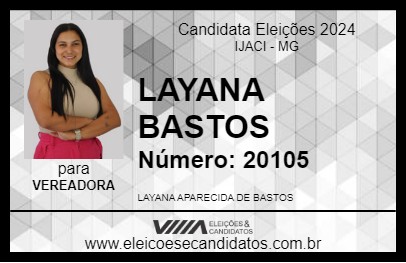 Candidato LAYANA BASTOS 2024 - IJACI - Eleições