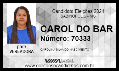 Candidato CAROL DO BAR 2024 - SABINÓPOLIS - Eleições