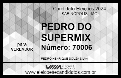 Candidato PEDRO DO SUPERMIX 2024 - SABINÓPOLIS - Eleições