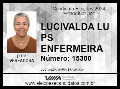 Candidato LUCIVALDA LU PS ENFERMEIRA 2024 - PATROCÍNIO - Eleições