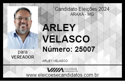 Candidato ARLEY VELASCO 2024 - ARAXÁ - Eleições