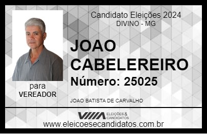 Candidato JOAO CABELEREIRO 2024 - DIVINO - Eleições