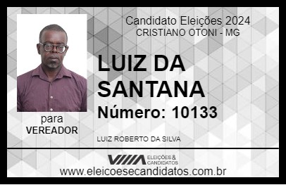 Candidato LUIZ DA SANTANA 2024 - CRISTIANO OTONI - Eleições