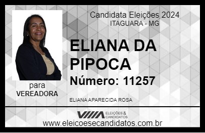 Candidato ELIANA DA PIPOCA 2024 - ITAGUARA - Eleições