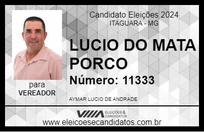 Candidato LUCIO DO MATA PORCO 2024 - ITAGUARA - Eleições