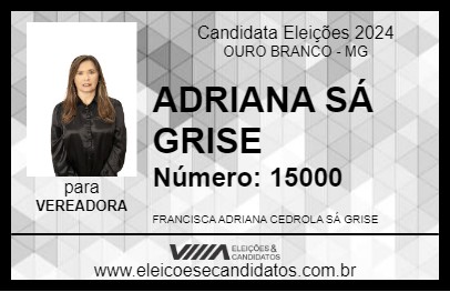 Candidato ADRIANA SÁ GRISE 2024 - OURO BRANCO - Eleições