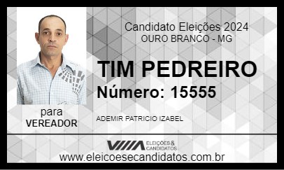 Candidato TIM PEDREIRO 2024 - OURO BRANCO - Eleições