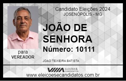 Candidato JOÃO DE SENHORA 2024 - JOSENÓPOLIS - Eleições