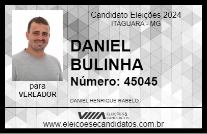 Candidato DANIEL BULINHA 2024 - ITAGUARA - Eleições