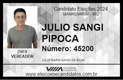 Candidato JULIO SANGI PIPOCA 2024 - MANHUMIRIM - Eleições