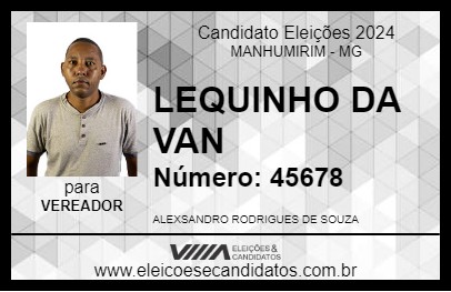 Candidato LEQUINHO DA VAN 2024 - MANHUMIRIM - Eleições