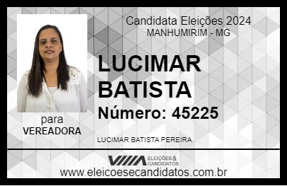 Candidato LUCIMAR BATISTA 2024 - MANHUMIRIM - Eleições