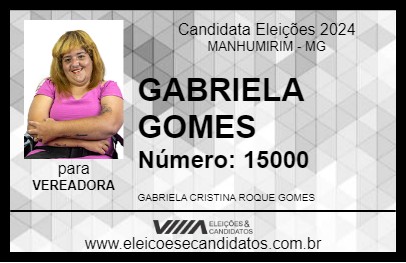 Candidato GABRIELA GOMES 2024 - MANHUMIRIM - Eleições