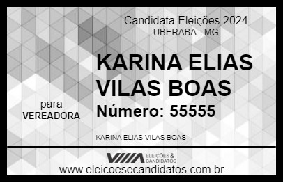 Candidato KARINA ELIAS VILAS BOAS 2024 - UBERABA - Eleições