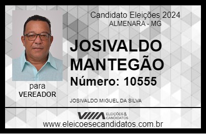 Candidato JOSIVALDO MANTEGÃO 2024 - ALMENARA - Eleições