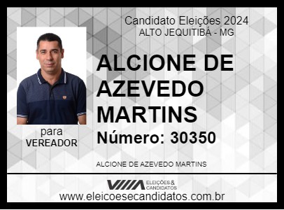 Candidato ALCIONE DE AZEVEDO MARTINS 2024 - ALTO JEQUITIBÁ - Eleições