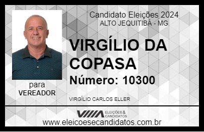 Candidato VIRGÍLIO DA COPASA 2024 - ALTO JEQUITIBÁ - Eleições