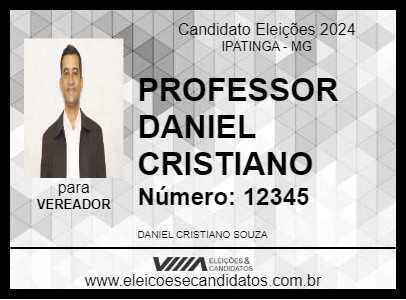 Candidato PROFESSOR DANIEL CRISTIANO 2024 - IPATINGA - Eleições