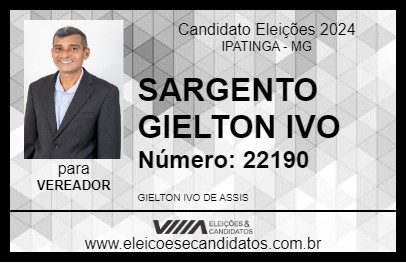 Candidato SARGENTO GIELTON IVO 2024 - IPATINGA - Eleições