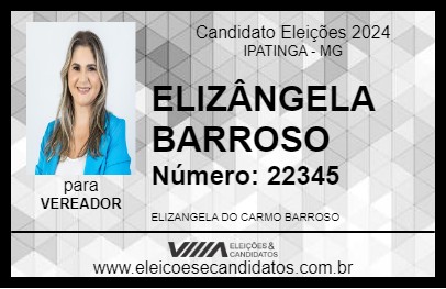 Candidato ELIZÂNGELA BARROSO 2024 - IPATINGA - Eleições