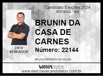 Candidato BRUNIN DA CASA DE CARNES 2024 - IPATINGA - Eleições