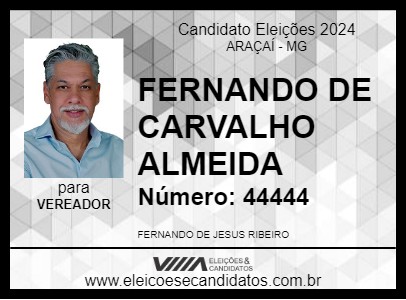 Candidato FERNANDO DE CARVALHO  ALMEIDA 2024 - ARAÇAÍ - Eleições